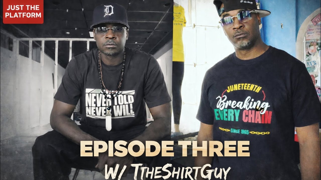 Episode Three: TTheShirtGuy (Entrepreneurship, Growing in Detroit, Managing personal brand etc.)