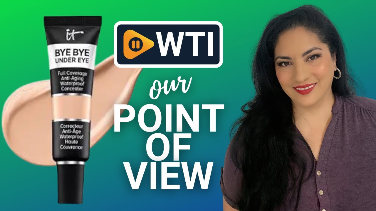 IT Cosmetics Bye Bye Under Eye Concealer | Our Point Of View