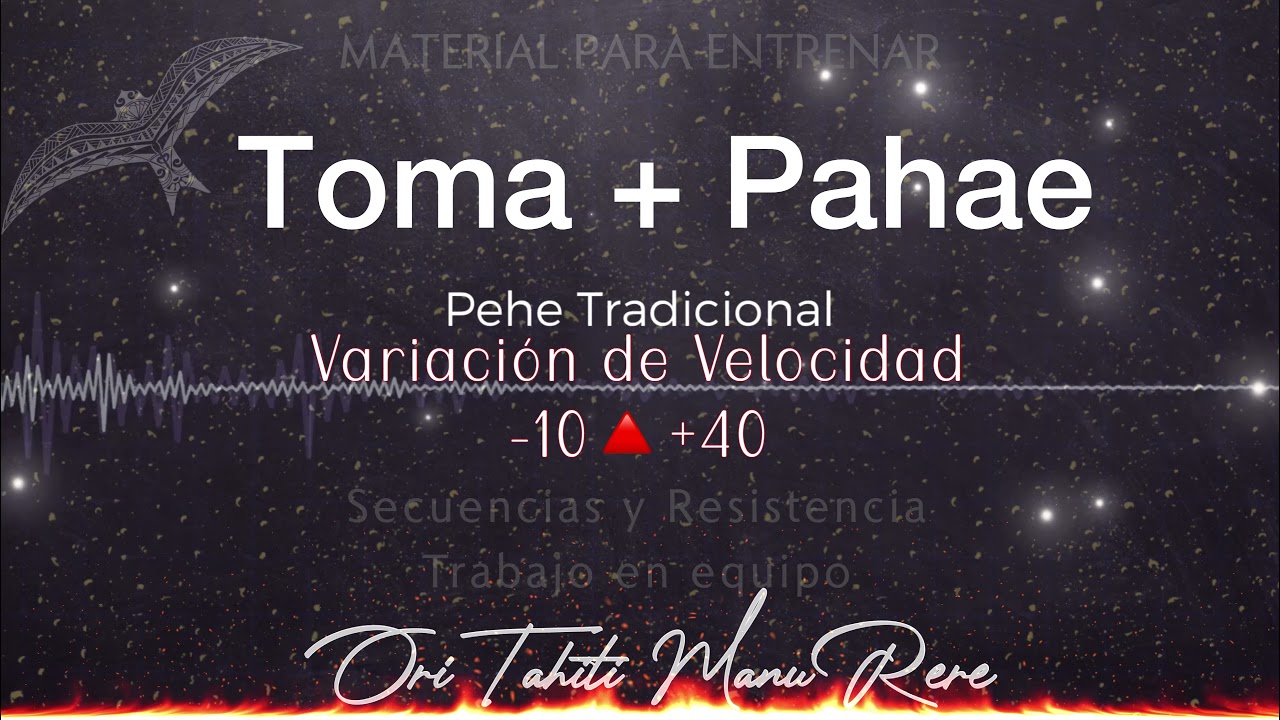 Pehe Pahae + Toma | Variación de velocidad | Music for Ori Tahiti Training