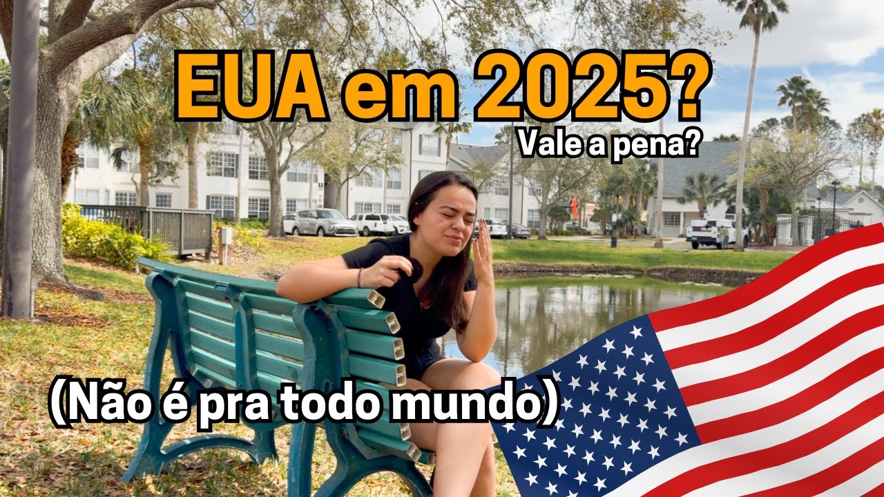 Vale a Pena Morar nos EUA em 2025? A Verdade Sobre Viver na Am&eacute;rica 🇺🇸 | Custos, Visto e Realidade