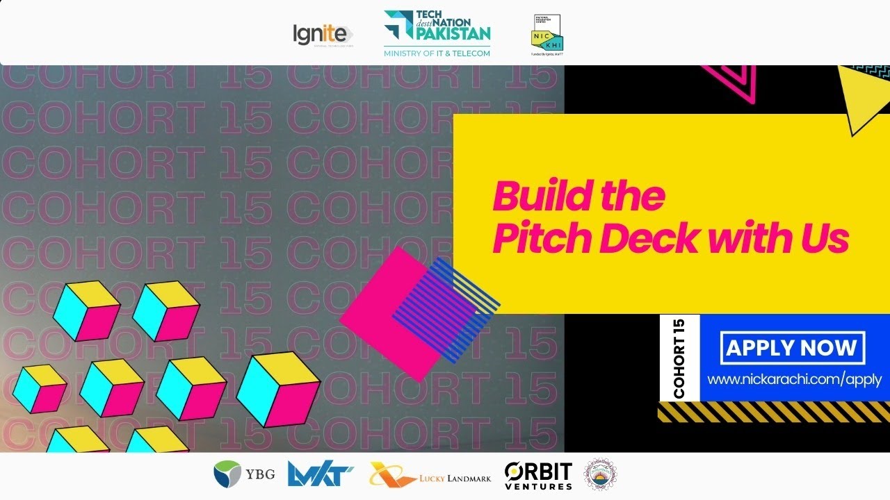 Build the Pitch Deck with Us | Cohort 15 of NIC Karachi