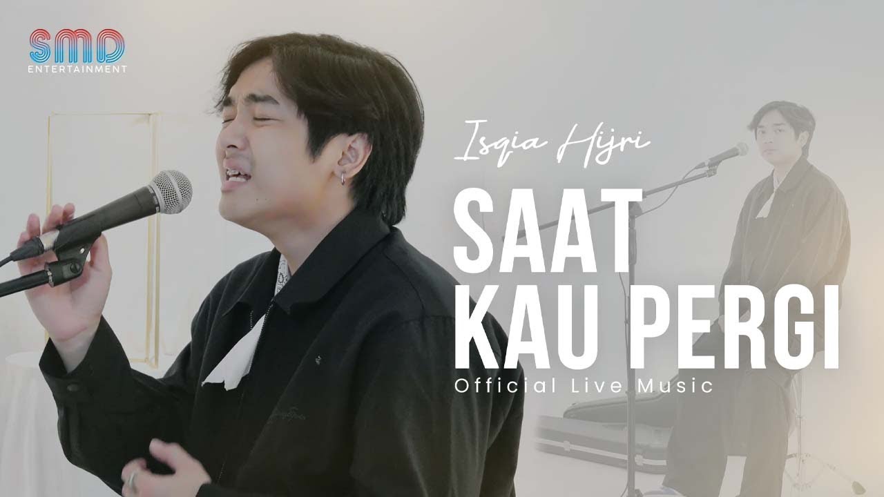 Isqia Hijri - Saat Kau Pergi (Official Live Music)