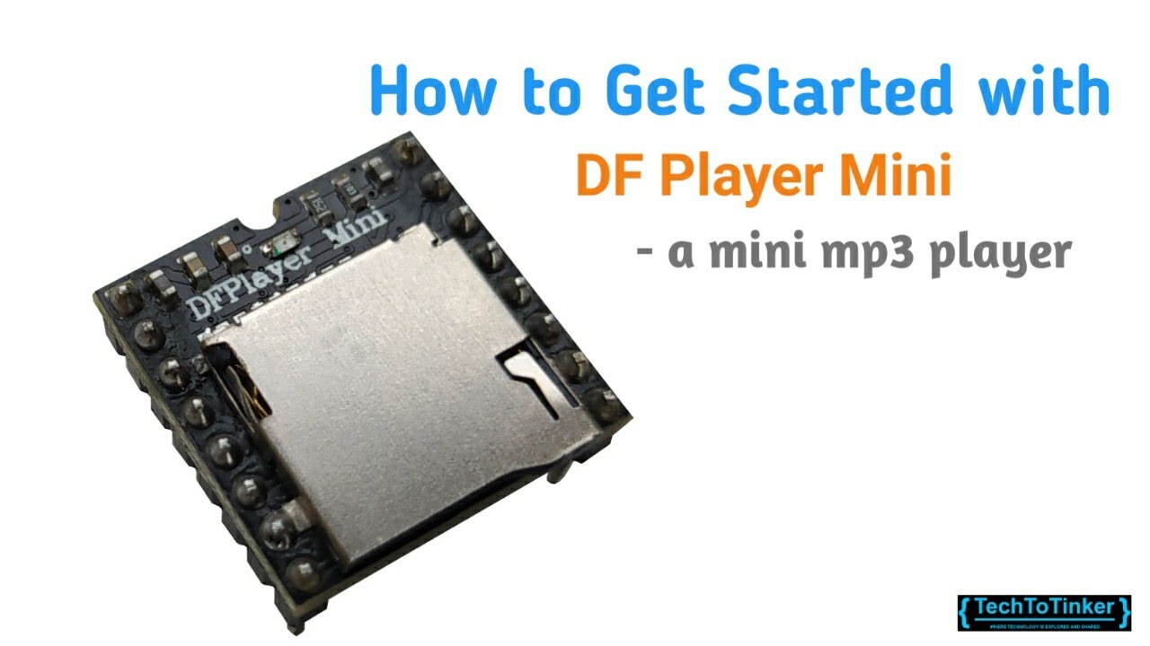 РУКОВОДСТВО: Как начать работу с DF Player Mini — небольшим MP3-плеером (Часть 1)
