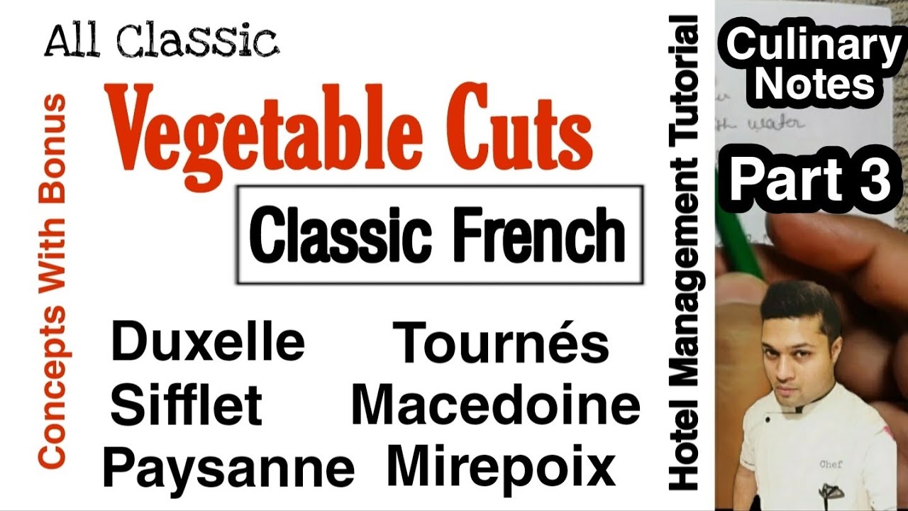 Classic French Vegetable Cuts In Detail | Hotel Management Tutorial | Concept with Bonus | Part 3