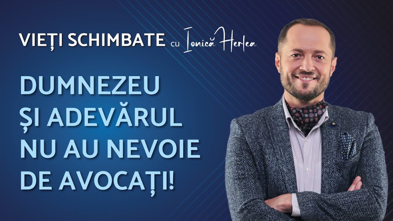 ADEVĂRUL ȘI APĂRĂTORII SĂI - VIEȚI SCHIMBATE cu IONICĂ HERLEA