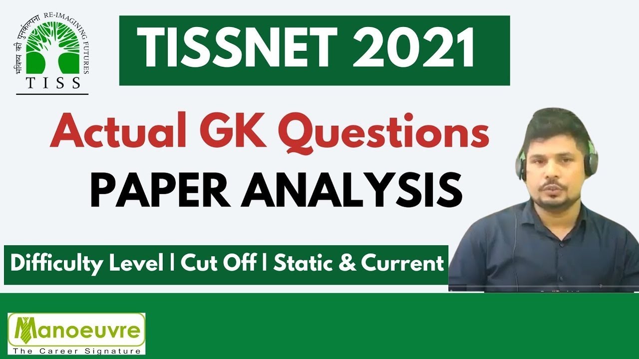 TISSNET 2021 - Actual GK Questions Analysis by Manoeuvre | Static & Current Affairs...