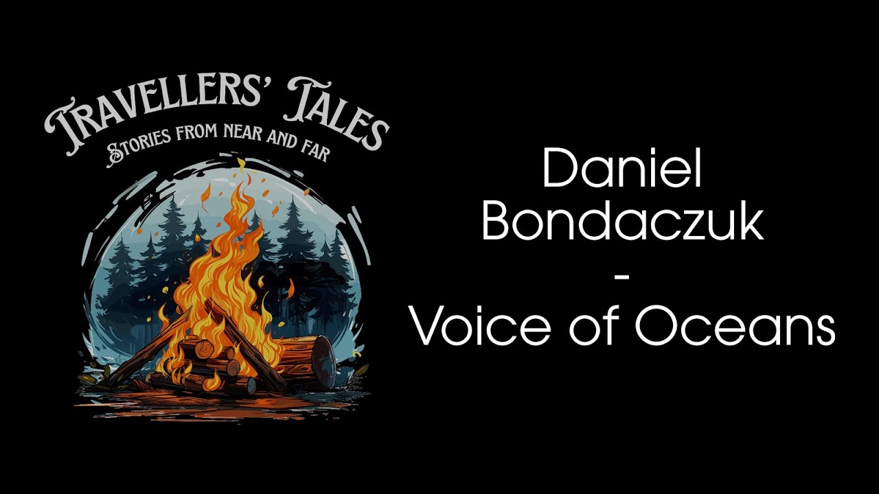 Daniel Bondaczuk - Voice of Oceans