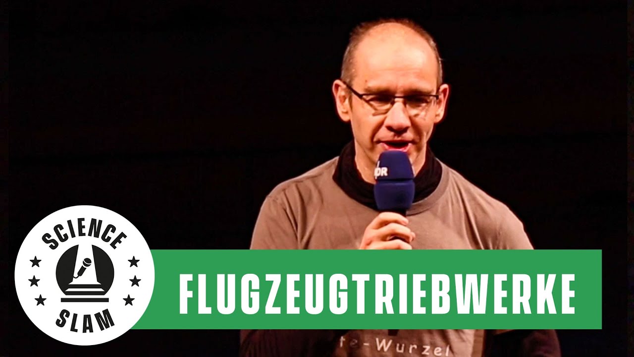 DEUTSCHE MEISTERSCHAFTEN!!! PLATZ 2: Flugzeugtriebwerke heißer machen (Uwe Gaitzsch – Science Slam)