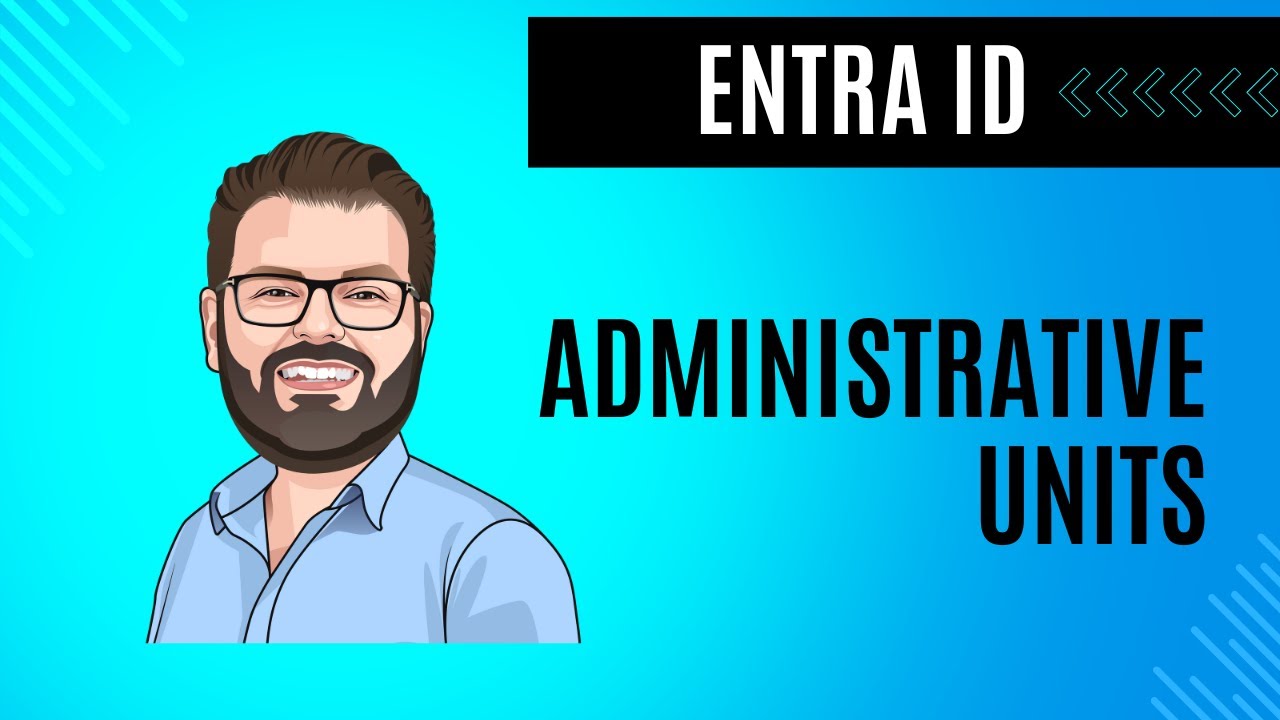 Entra ID - Exploring Administrative Units
