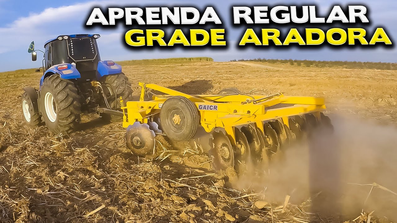 COMO REGULAR UMA GRADE ARADORA CORRETAMENTE