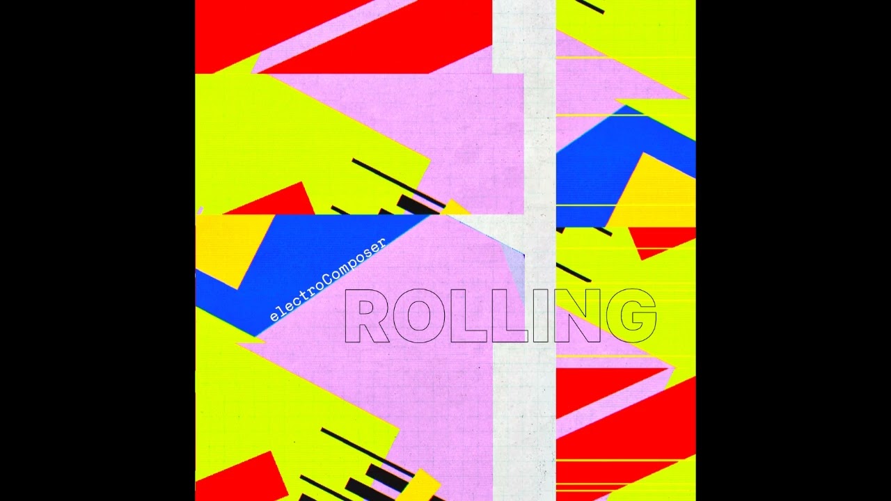 ElectroComposer - Rolling (Full Album)