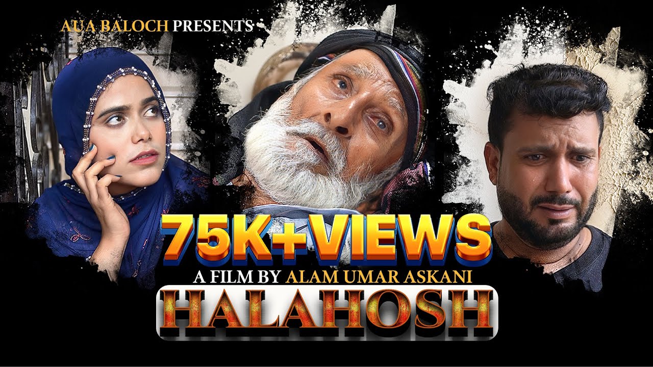 HALAHOSH | Balochi Short Film 2024 | Aslam Rahul | Abhiha | Mohammad Yousuf | Khalid | Asghar Umar