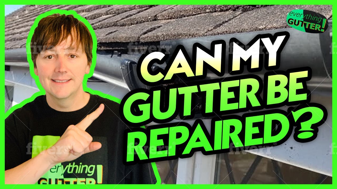 Can my gutters be Repaired? How to do a GUTTER REPAIR!