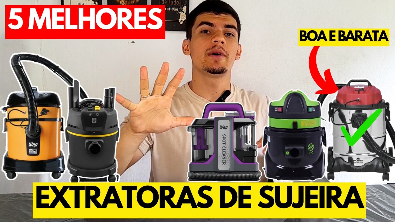 5 Melhores Extratoras de Sujeira Custo Benefício de 2025 | Têm Extratora Wap, IPC, Worker, Karcher!