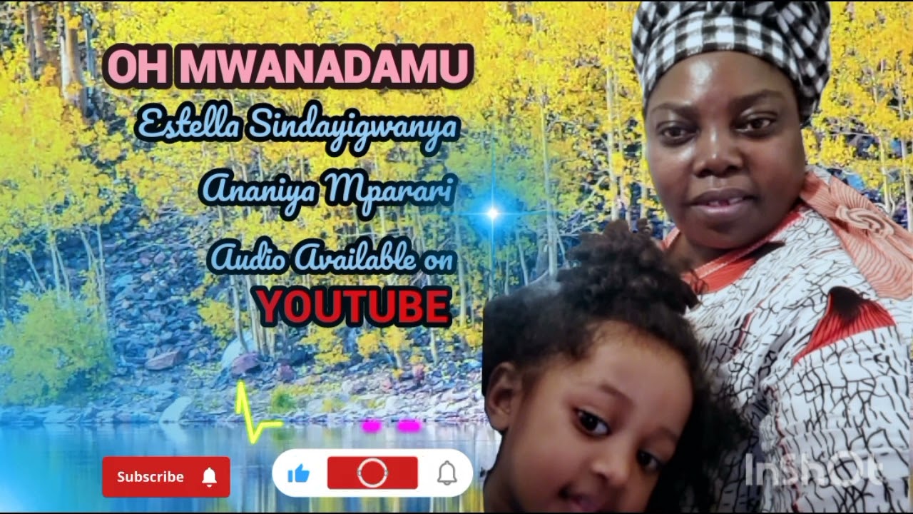 MWANADAMU By Estella Sindayigwanya