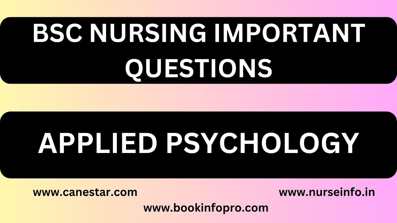 BSC Nursing Important Questions - Applied Psychology Questions #nursing