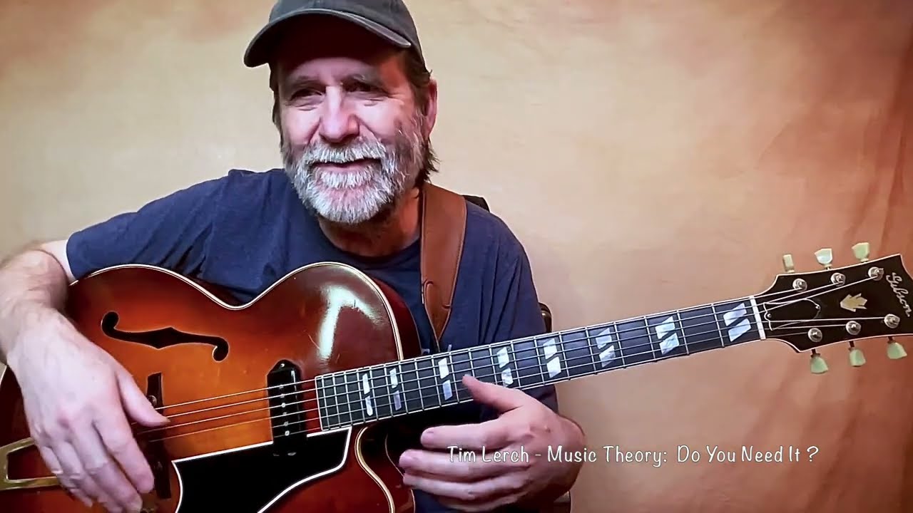 Tim Lerch -  Music Theory:  Do You Need It ?
