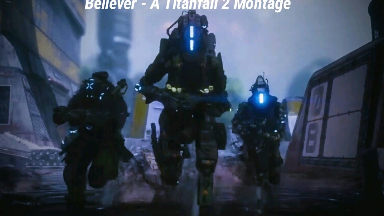 Believer - A Titanfall 2 Montage