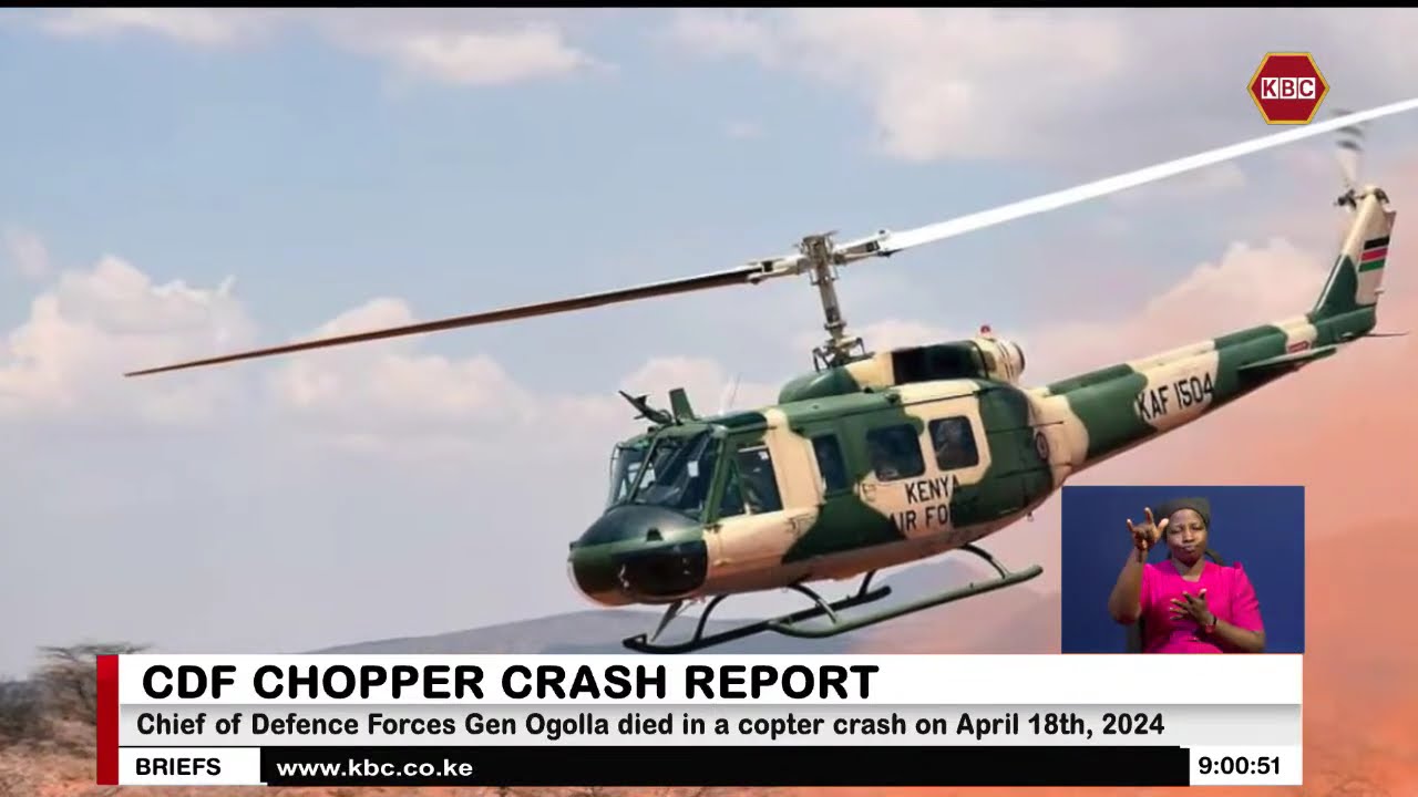 Cause of Gen Francis Ogolla’s helicopter fatal crash revealed