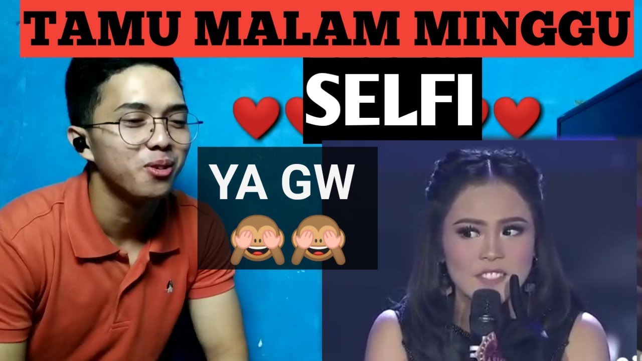 TAMU MALAM MINGGU SELFI - YA GW 🙈 ( REACTION )