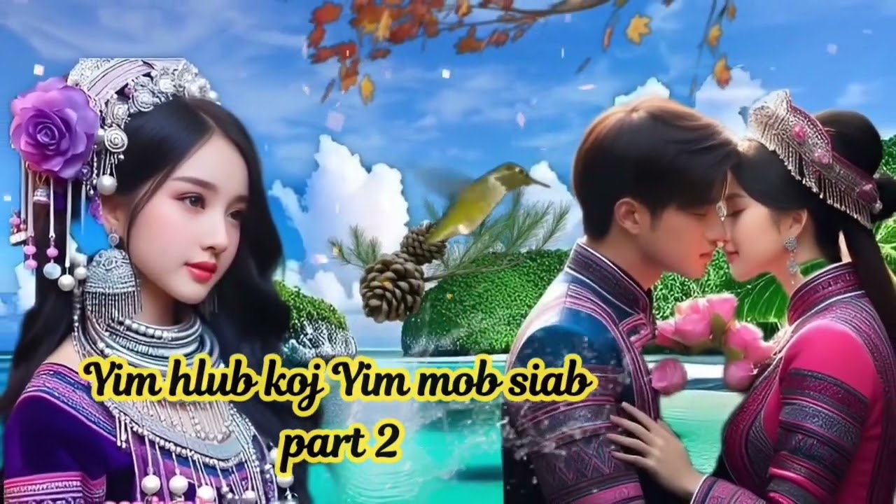 Yim hlub koj Yim mob siab part 2