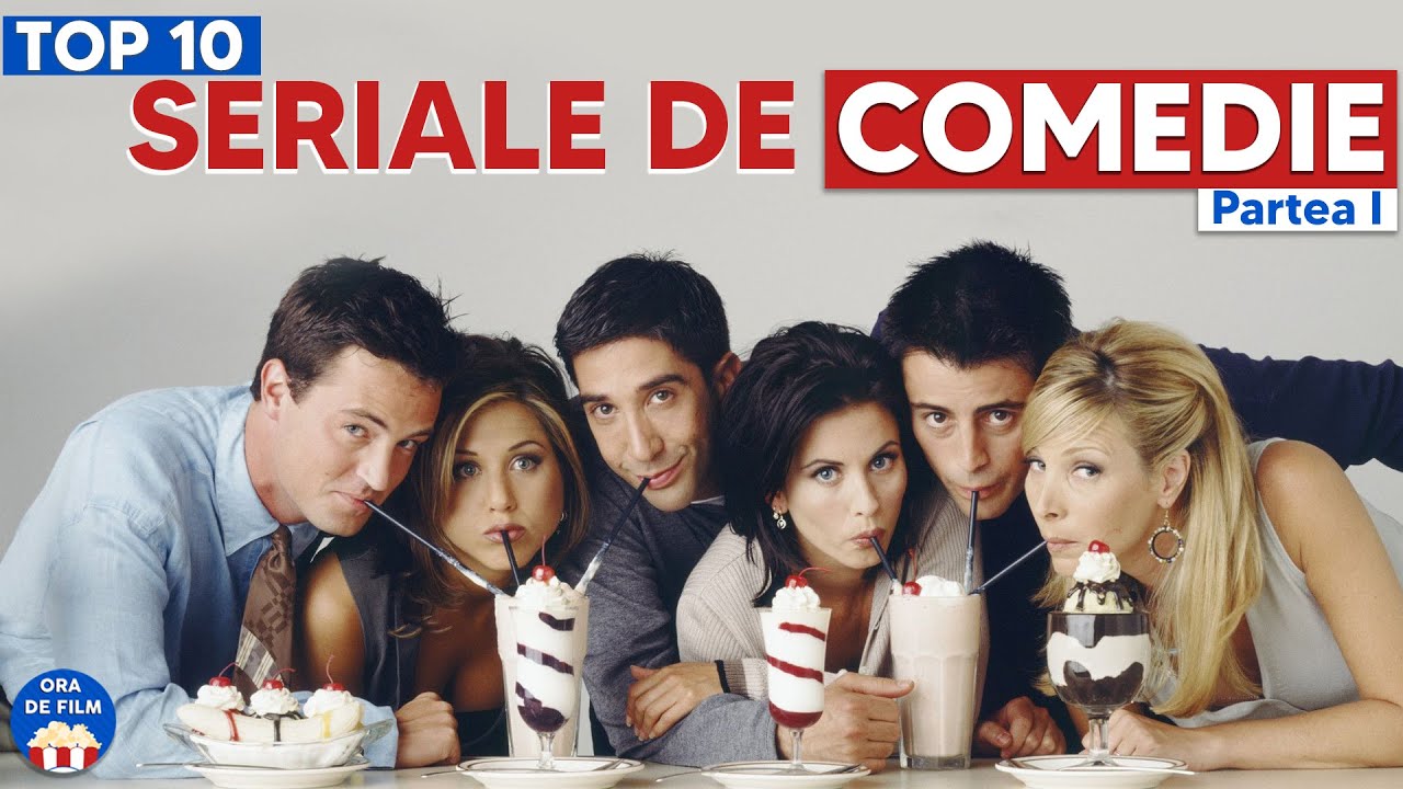 Cele Mai Bune Seriale de COMEDIE (I)