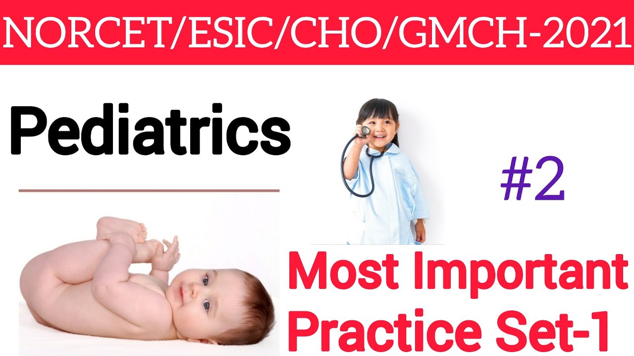 Pediatrics Practice Set for All Competitive Exams | #NORCET2021 #CHO #ESIC2021 #AIIMS #AIIMS NORCET