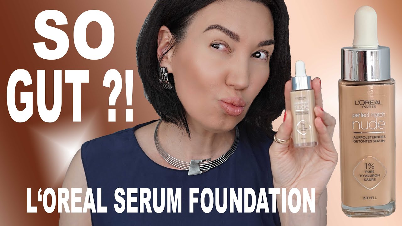 NEW 🛎 L'OREAL SERUM FOUNDATION  ► DIE BESTE DROGERIE FOUNDATION 2021 ? UPDATE  #NataliNordBeauty