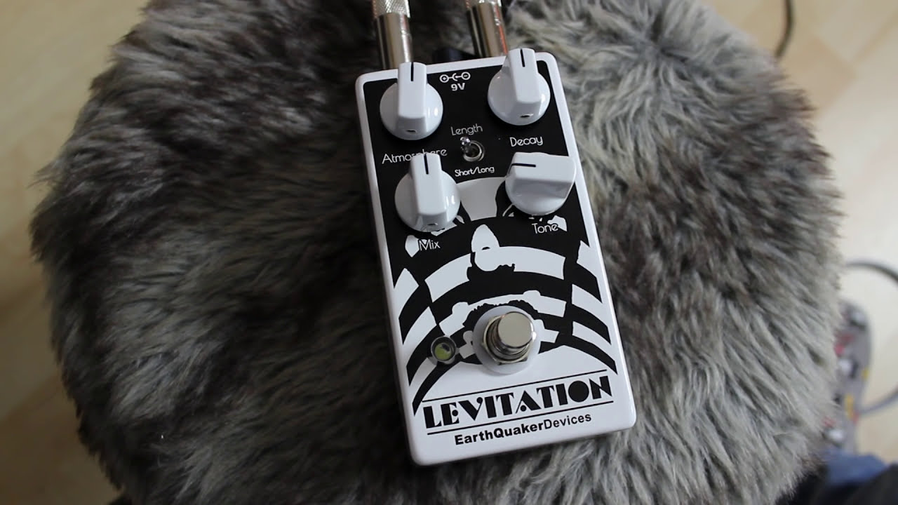 Earthquaker Devices Levitation | wonderful big and not-so-big reverbs