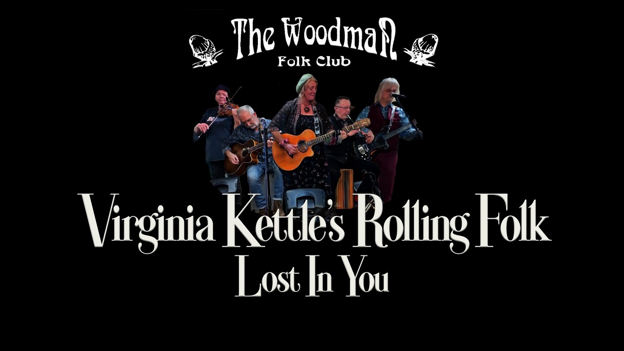 Virginia Kettle's Rolling Folk : Lost In You (Live At The Woodman Folk Club)