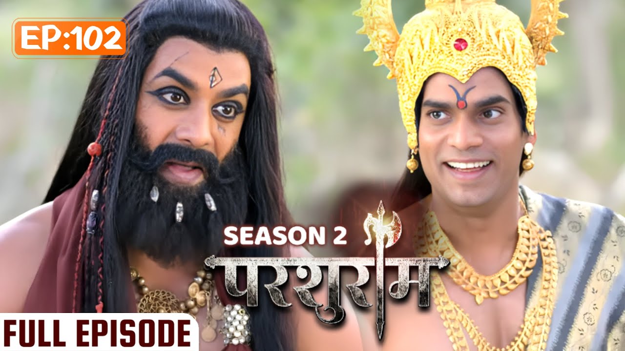 मायावीसुर को दुरजनासुर ने क्यों बनाया अपना मित्र? | PARSHURAM SEASON 2 | EPISODE 102 | Kunal Singh
