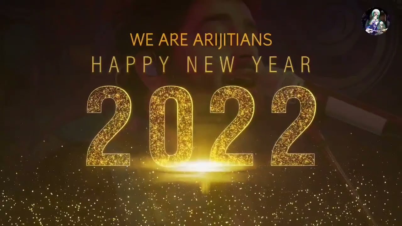 Happy New Year | 2022 |We Are Arijitians