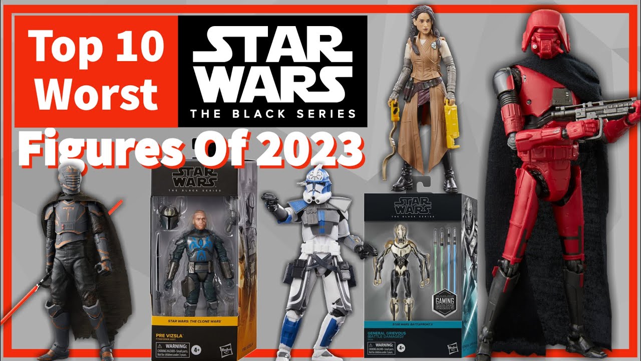Top 10 WORST Black Series Figures Of 2023!