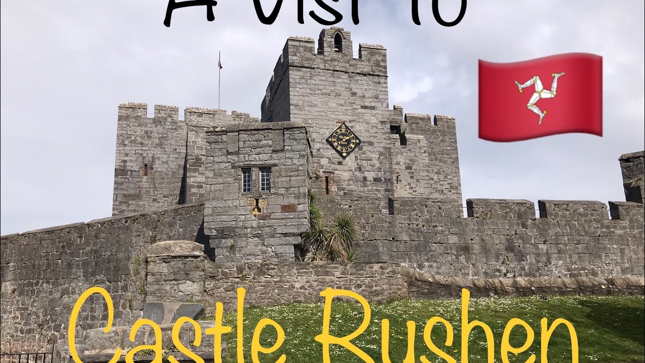 Look around Castle Rushen in Castletown Isle of Man