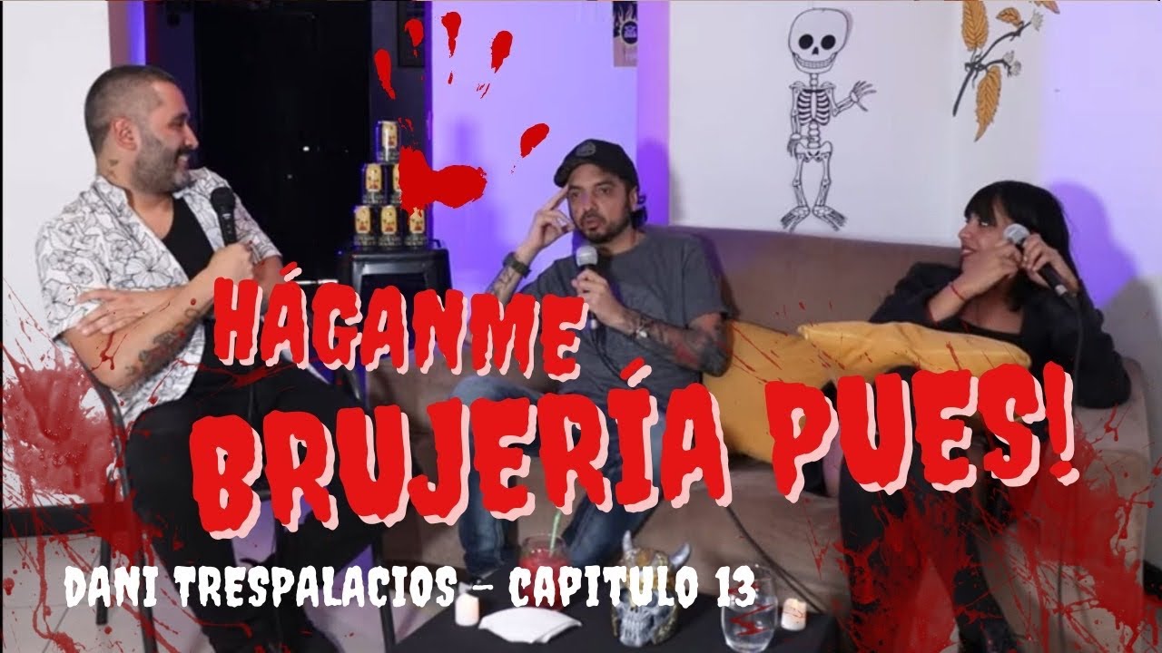 ParaAnormales Podcast - Capitulo 13 - Daniel Trespalacios: Háganme brujería pues!
