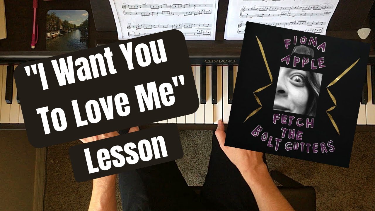 Fiona Apple - I Want You to Love Me Piano Tutorial and Song Analysis