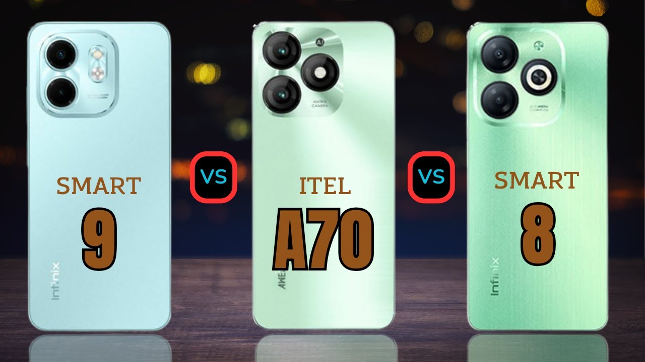 Infinix Smart 9 vs Itel A70 vs Infinix Smart 8
