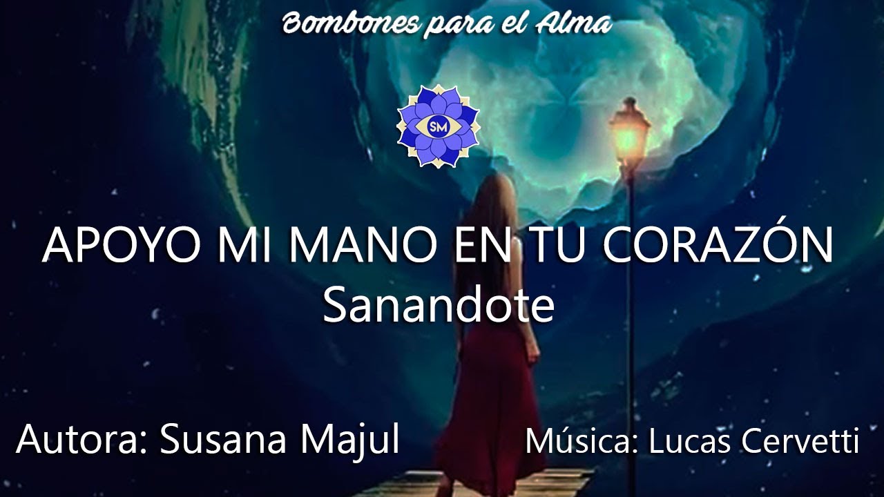 APOYO MI MANO EN TU CORAZÓN. Sanándote