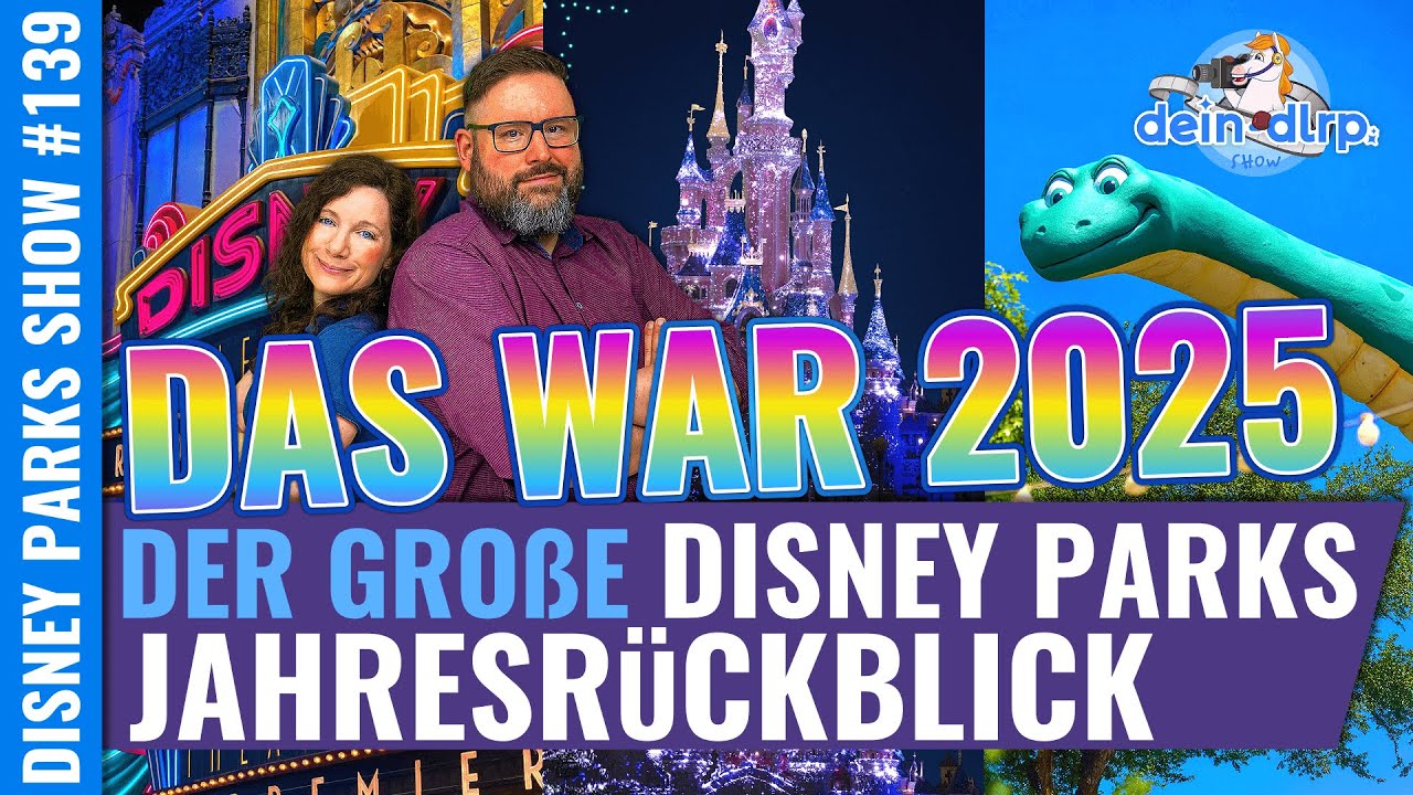 Disney Parks 2025 – Der große Jahresrückblick