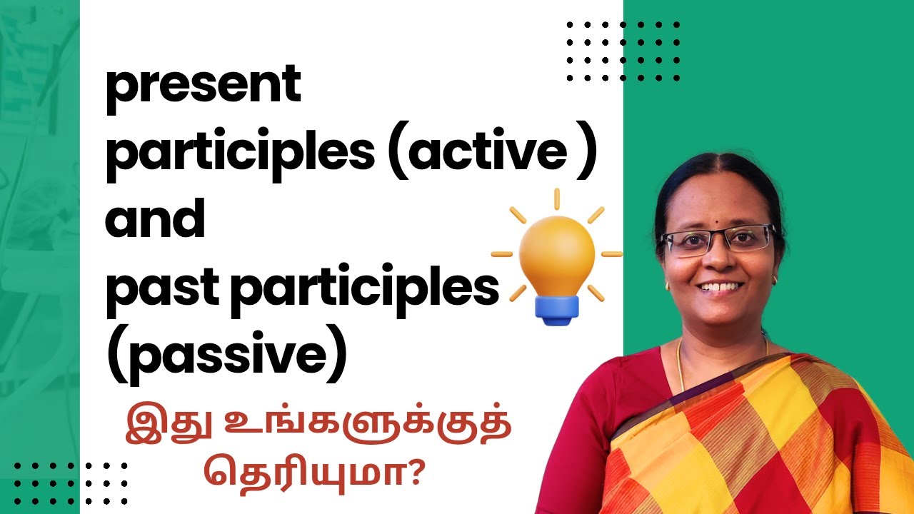 Present Participles and past Participles | Be Verbs and Have Verbs as Auxiliaries