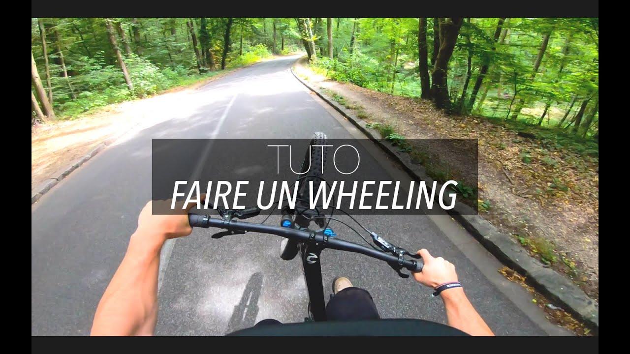 TUTO : COMMENT FAIRE UN WHEELING
