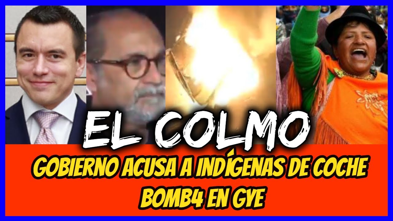 El Colmo. Gobierno acusa a Indígenas de Coche Bomb4.