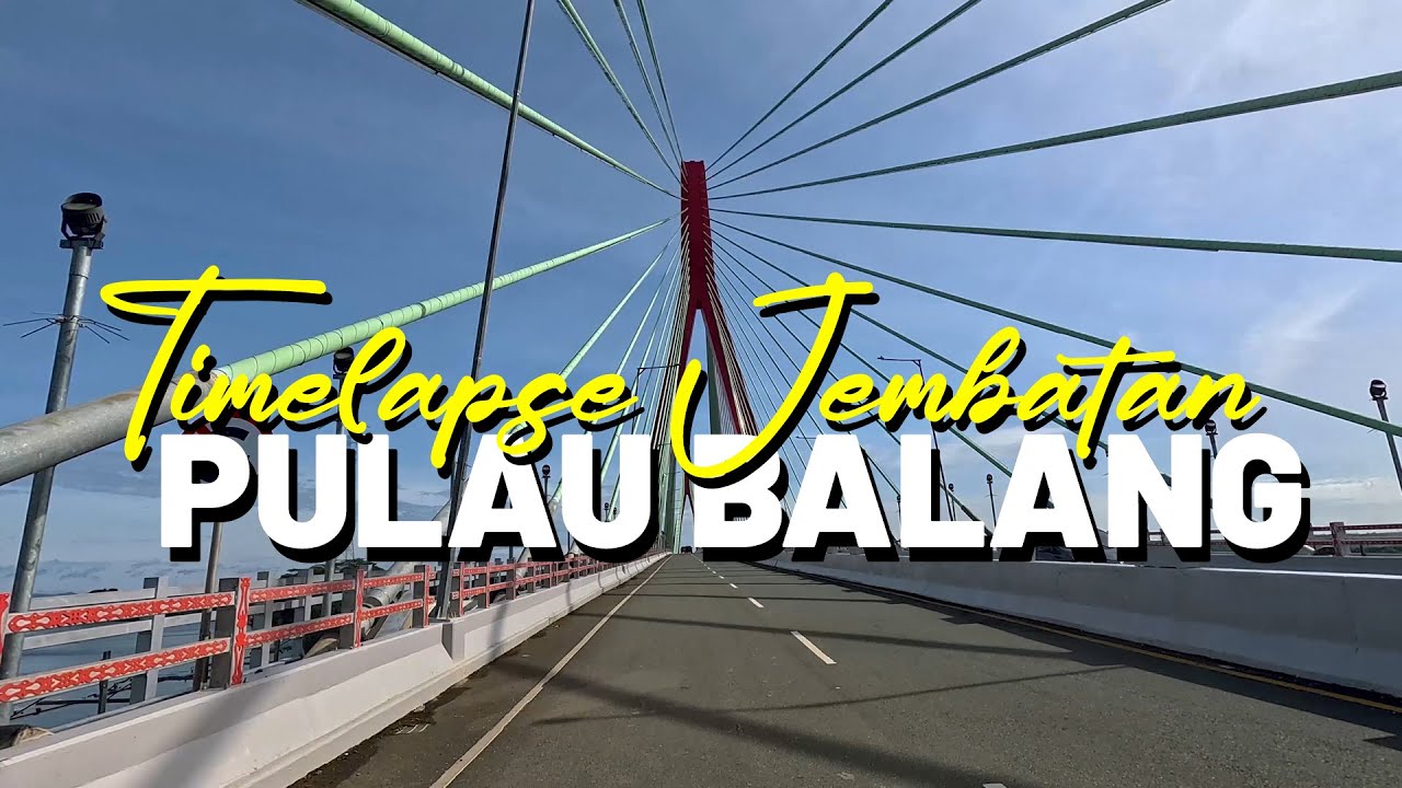TIMELAPSE JALAN TOL IKN Pulau Balang Balikpapan