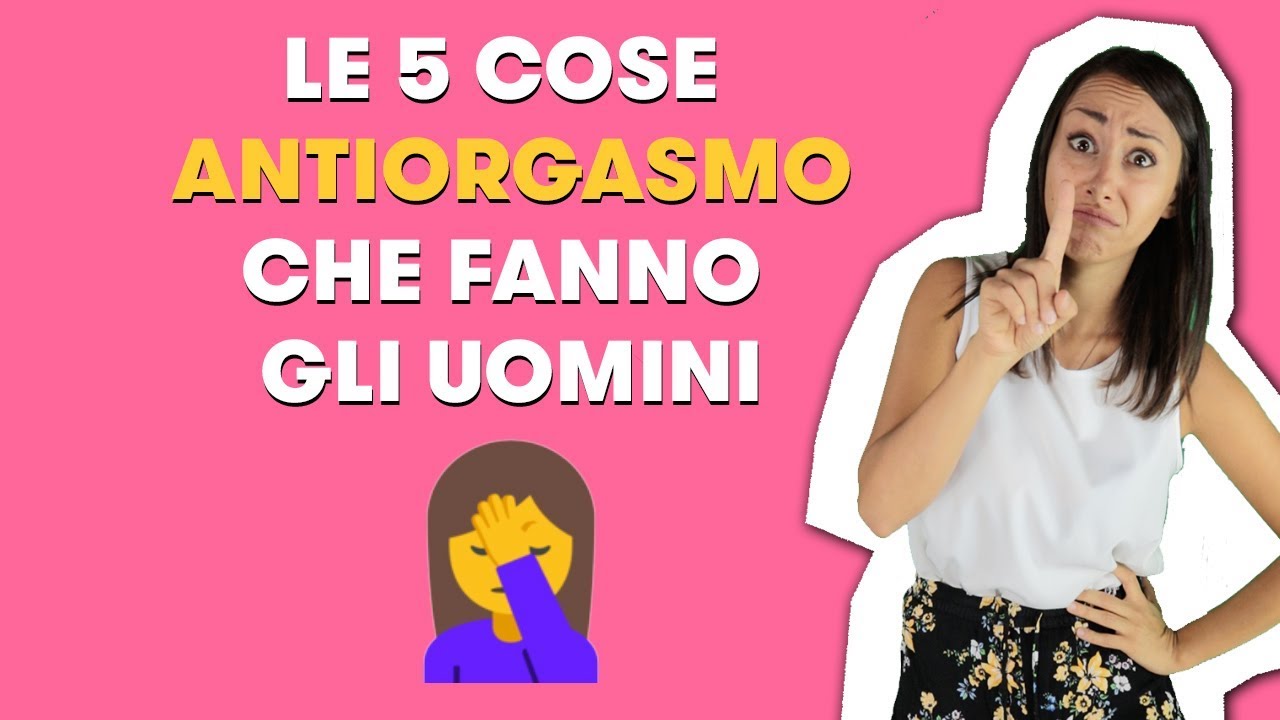ORGASMO: 5 cose che gli uomini non dovrebbero fare