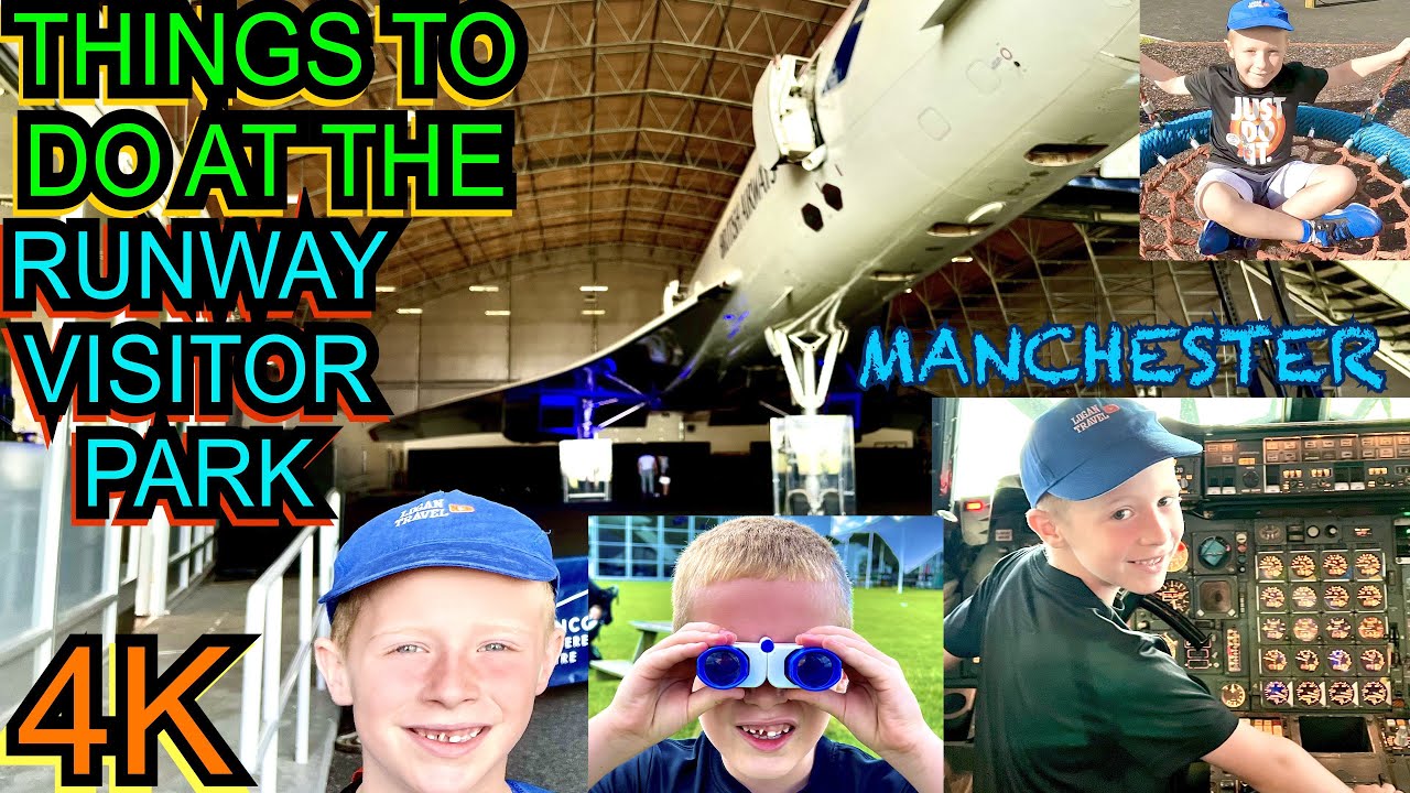 Things to do at the Runway Visitor Park - Manchester Airport - 4K Vlog - Concorde Plane spotting