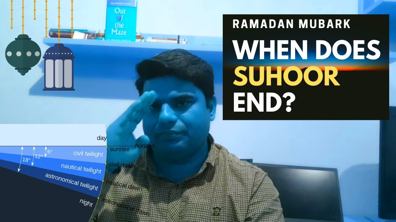 When suhoor ends? What is the end time? How Ramadan happens in the countries where sun never sets?