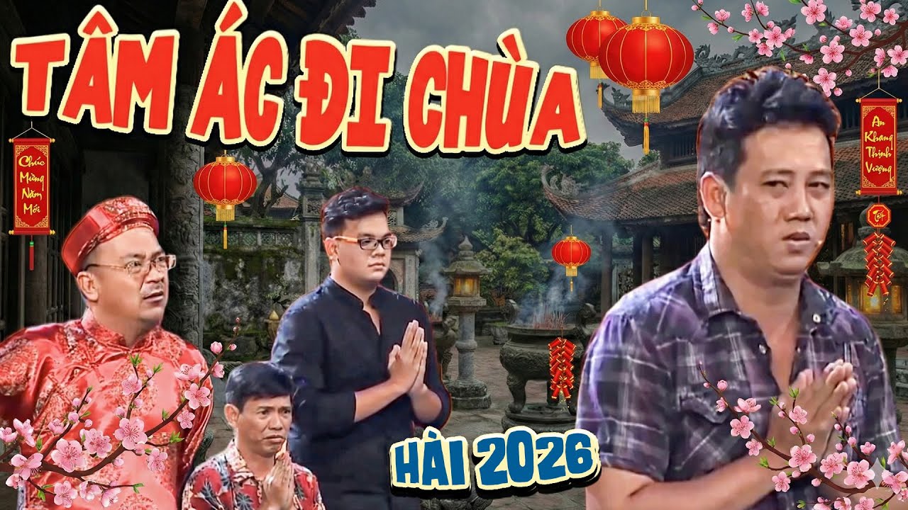 Hài Hoàng Sơn Cười Đau Nách | TÂM ÁC ĐI CHÙA | Hài Tết 2026 Mới Nhất | Hội Ngộ Danh Hài | HTV