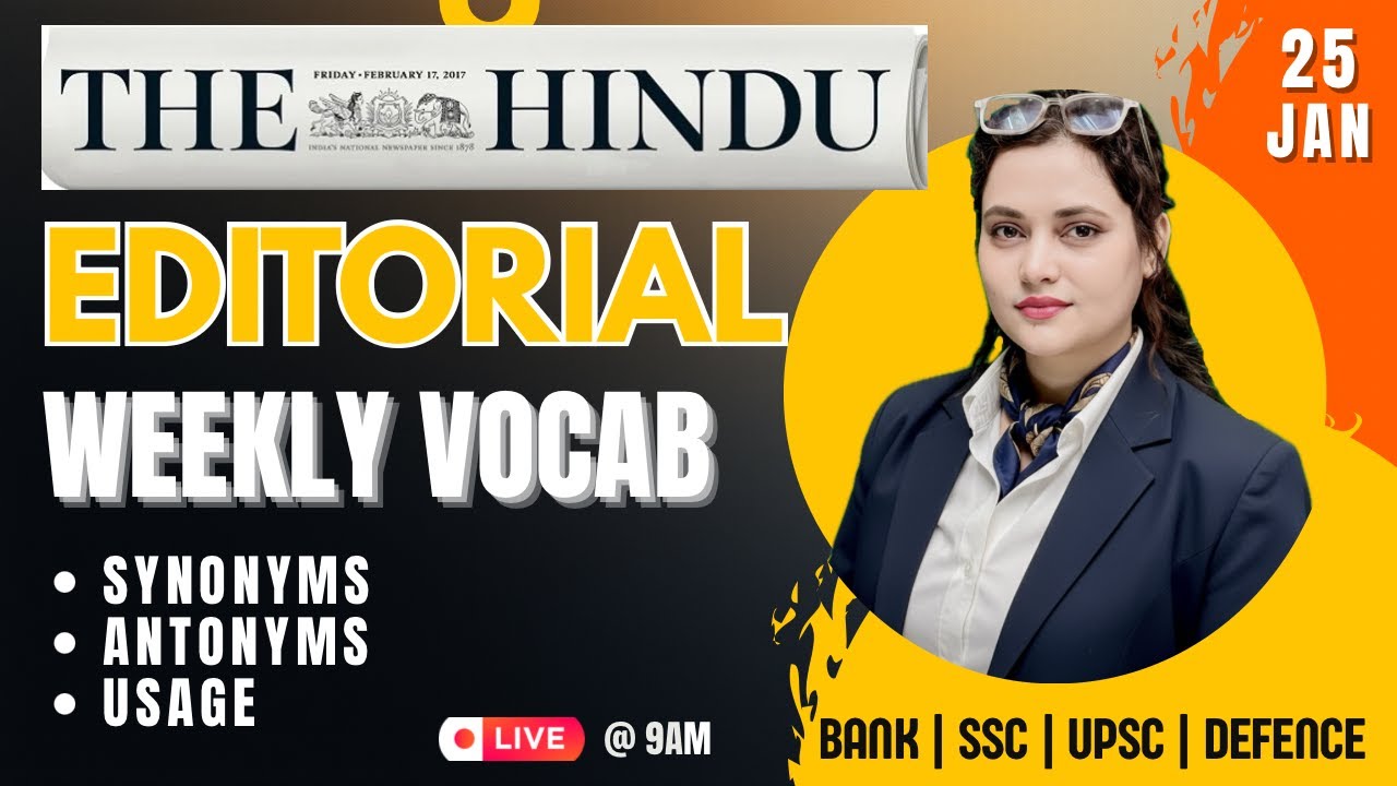 The Hindu Editorial Weekly Analysis Vocab | Root Words, Synonyms, Antonyms, Usage | By Rupam Chikara
