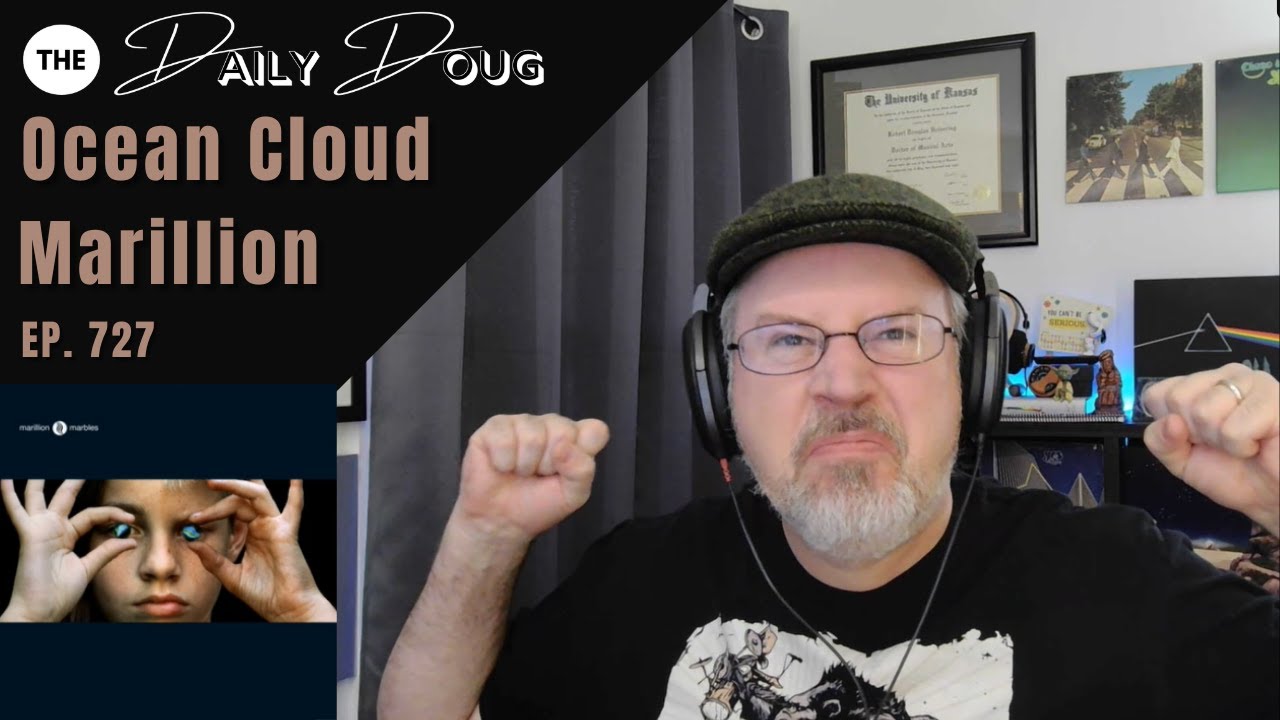 Classical Composer Reacts to MARILLION: OCEAN CLOUD | The Daily Doug Episode 727