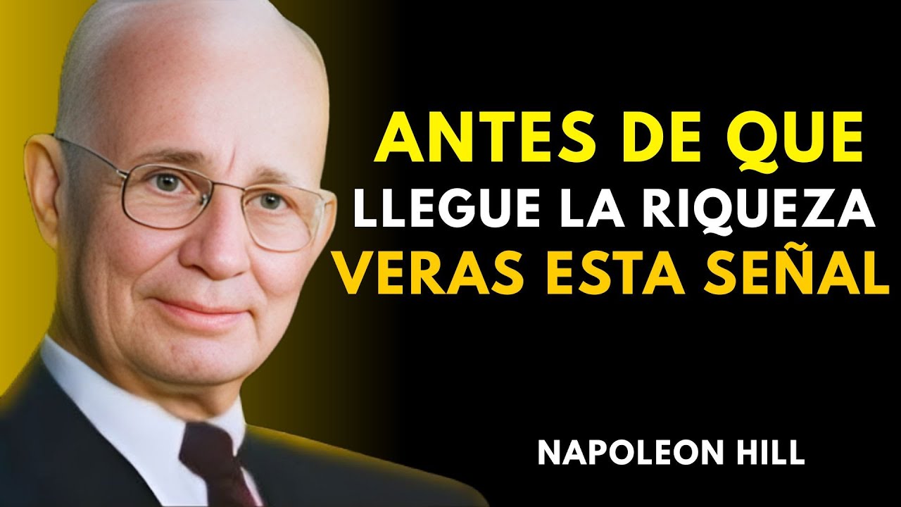 ANTES DE QUE LLEGUE LA RIQUEZA, VERÁS ESTAS SEÑALES EN EL UNIVERSO | NAPOLEON HILL